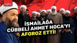 Cübbeli Ahmet Hoca konuştu! İsmailağa Cemaati'nde FETÖ depremi | ULUSAL HABER