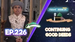FS4KIDS | EP226: Continuing Good Deeds