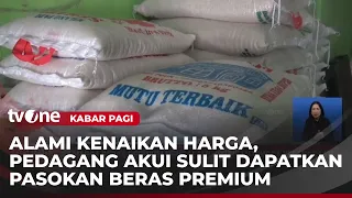 Harga Beras Premium Mengalami Kenaikan Hingga Kelangkaan di Medan | Kabar Pagi