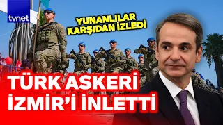 Yunanistan'da panik başladı! İzmir'de Türk askeri böyle boy gösterdi!