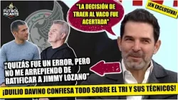 EXCLUSIVA. DUILIO DAVINO CONFESÓ: Me equivoqué con Lozano. Traer al Vasco, acertado | Futbol Picante
