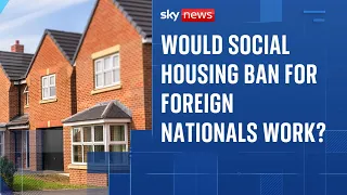Would Conservative plan to ban foreign nationals from social housing solve the UK's housing crisis?