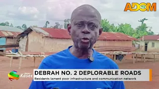 Debrah No.2 Deplorable Roads: Residents lament poor infrastructure and communication network - News