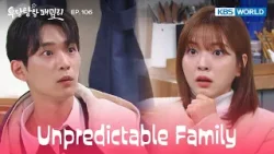 What the hell! [Unpredictable Family : EP.106] | KBS WORLD TV 240301