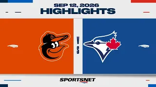 MLB Highlights: Orioles vs. Blue Jays - September 12, 2026