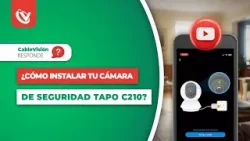 ¿Cómo instalar la Cámara Tapo C210? | Cable Visión Perú