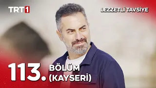 Turgay Başyayla ile Lezzetli Tavsiye 113. Bölüm (Kayseri)