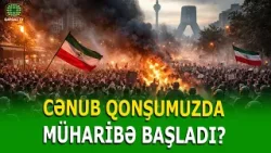 İRANDA ETİRAZLAR SİLAHLI QARŞIDURMAYA ÇEVRİLDİ