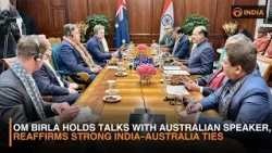 Om Birla Holds Talks with Australian Speaker, Reaffirms Strong India–Australia Ties
