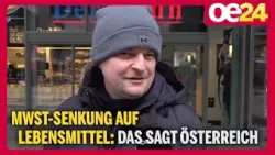 ‚Nicht wirklich sinnvoll …‘ | MwSt.-Senkung auf Lebensmittel: Das sagt Österreich