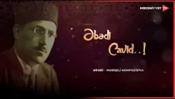 "Əbədi Cavid..!" ədəbi-musiqili kompozisiya |  02.01.2026