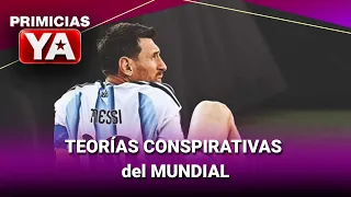 TEORÍAS CONSPIRATIVAS del MUNDIAL #PrimiciasYa | Programa completo (21/07/26)