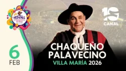 EL CHAQUEÑO PALAVECINO en Villa María 2026 | Festival Internacional de Peñas
