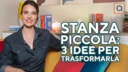 3 soluzioni WOW per una stanza piccola ?? 3 soluzioni WOW per una stanza piccola ??