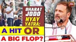 Has Rahul Gandhi’s Bharat Jodo Nyay Yatra Been A Success Or A Setback?
