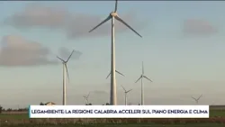 LEGAMBIENTE: LA REGIONE CALABRIA ACCELERI SUL PIANO ENERGIA E CLIMA