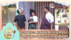 TETANGGA KOK KEPO! Vidi Kena Tegur Igun Ngintipin Tetangga - INDAHNYA RAMADAN (10/3/26) P2