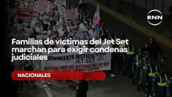Familias de víctimas del Jet Set marchan para exigir condenas judiciales