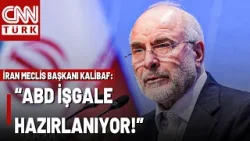 ?ABD'nin Görüştüğü İddia Edilen Kalibaf'tan Önemli Açıklama! "Düşman İşgale Hazırlanıyor" ?ABD'nin Görüştüğü İddia Edilen Kalibaf'tan Önemli Açıklama! "Düşman İşgale Hazırlanıyor"