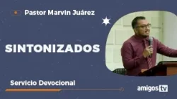 Devocional Iglesia Amigos el Tabernáculo 'SINTONIZADOS'