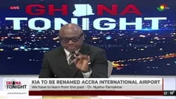 KIA to be renamed Accra International Airport:Whoever came up with this idea must withdraw- Dr Nyaho