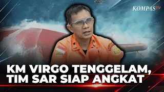 SAR Team Prepares to Raise KM Virgo Transport 8 in Search for Victims | KOMPAS MALAM