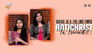 APADIYA VISHAYAM! | Isaiah 10 & the End Times: Antichrist In Isaiah?  | Ep 47