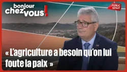 Pascal Coste : « L’agriculture a besoin qu’on lui foute la paix »