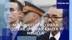 Morocco capitalizes on chaos in Ceuta to claim sovereignty over the city