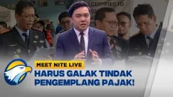 HARUS GALAK TINDAK PENGEMPLANG PAJAK! #MEETNITELIVE HARUS GALAK TINDAK PENGEMPLANG PAJAK! #MEETNITELIVE