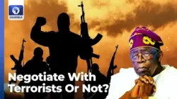 Should Nigeria's Govt Negotiate With Terrorists?