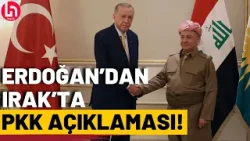 Erdoğan ve Barzani'den kritik görüşme!