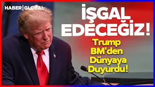 "İŞGAL EDECEĞİZ!" Trump BM'den Dünyaya Duyurdu! Avrupa Diken Üstünde!
