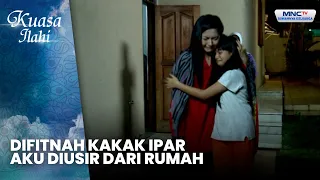 Difitnah Kakak Ipar, Aku Diusir dari rumah | JANGAN PISAHKAN AKU DENGAN IBU | KUASA ILAHI