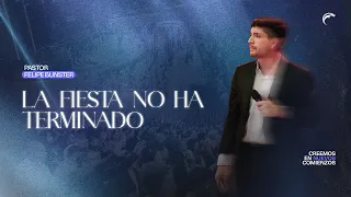 Pastor Felipe Bunster - The Party Isn't Over