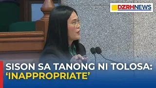 Pagtatanong ni Tolosa sa witness, tinutulan ni Sison; tinawag na ‘inappropriate’