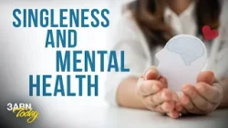 Singleness and Mental Health | 3ABN Today Live