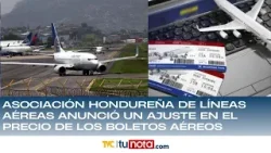 La Asociación Hondureña de Líneas Aéreas anunció un ajuste en el precio de los boletos aéreos La Asociación Hondureña de Líneas Aéreas anunció un ajuste en el precio de los boletos aéreos