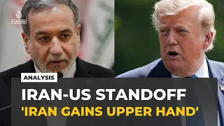 The longer the Iran-US standoff goes on, the more Iran gains the upper hand : Analysis