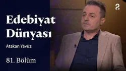 Atakan Yavuz | Edebiyat Dünyası | 81. Bölüm @trt2