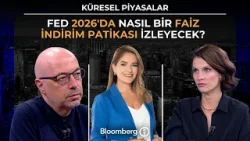 Küresel Piyasalar - Fed 2026'da Nasıl Bir Faiz İndirim Patikası İzleyecek? | 6 Ocak 2026