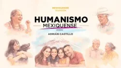 El valor de impulsar habilidades desde la infancia | Adrián Castillo | Humanismo Mexiquense