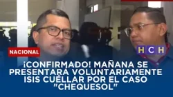 ¡Confirmado! Mañana se presentará voluntariamente Isis Cuéllar por el caso "Chequesol"