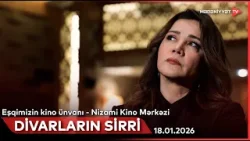 Divarların sirri - Eşqimizin kino ünvanı - Nizami Kino Mərkəzi | 18.01.2026