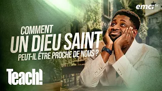 Comment un Dieu saint peut-Il être proche de nous ? - Teach! - Athoms Mbuma