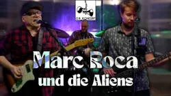 Marc Roca und die Aliens | OK Konzert Marc Roca und die Aliens | OK Konzert