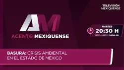 Basura: crisis ambiental en el Estado de México | Acento Mexiquense | 07-04-2026 Basura: crisis ambiental en el Estado de México | Acento Mexiquense | 07-04-2026
