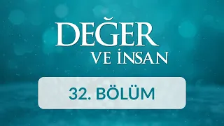 Alınteri - Değer ve İnsan 32. Bölüm