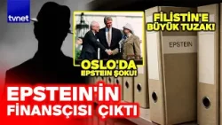 Filistin'e 'Oslo Tuzağı' mı kuruldu? Diplomatın hesabından Epstein çıktı!