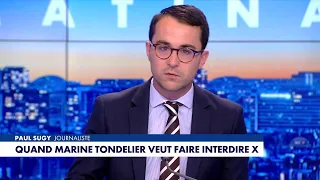 Paul Sugy's Editorial: "When Marine Tondelier wants to ban X"